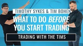 Here's What To Do Before You Start Trading