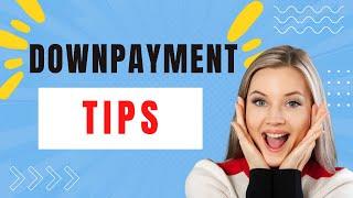 Downpayment tips | How to Buy a House | How to get a Downpayment | Rancho Palos Verdes CA