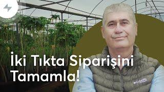 İki Tık İle Alışverişinizi Tamamlayabiliyorsunuz! | Kaptan Tarım