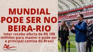 FIFA QUER MUNDIAL NO BEIRA-RIO | R$ 100 MILHÕES NA CAMISA | LFU DESMENTE IMPRENSA | TABATA DE VOLTA