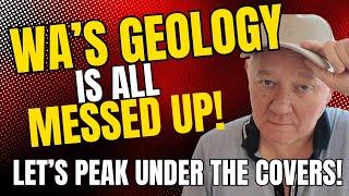WA Geology is Messed Up! - Quick video for Gold Prospectors
