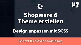 Shopware 6: Design mit SCSS Stylesheets anpassen | Grundlagen, Praxisbeispiele | #3 - Theme Tutorial