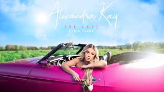 Alexandra Kay - The Last (Official Lyric Video)