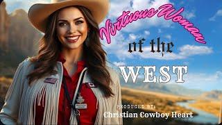 *Virtuous Woman of the West* [Official lyric video] cowgirl gospel song| #cowboys