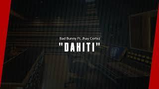 Bad Bunny X Jhay Cortez - Dakiti (Instrumental)