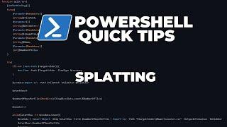 PowerShell Quick Tips : Splatting