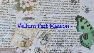 Faire son papier Vellum