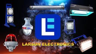 Larson Electronics  - UVC, Explosion Proof, Hazardous, Camping, Boating, Hunting & LED Lighting