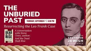 The Unburied Past: Resurrecting the Leo Frank Case