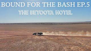 BOUND FOR THE BASH EP. 5 - THE BETOOTA HOTEL a 9 day itinerary from Sunshine Coast to Birdsville