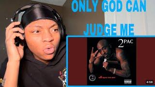 FIRST TIME HEARING 2Pac - Only God Can Judge Me REACTION