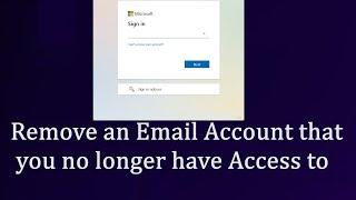 How to Remove an Email Account that you no longer have access to in Windows 10 or Windows 11