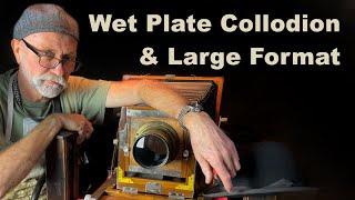 Wet Plate Collodion Photography & Large Format Cameras (Why I fell In love with them)