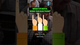 What if NOTA wins the election? By Rau's IAS