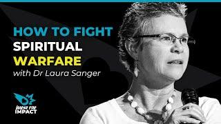 How to Fight Spiritual Warfare with Dr. Laura Sanger