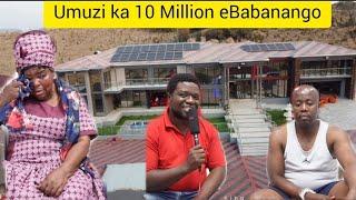 Uyakhala umama kowakhe indlu ka 10 Million, ukuThwala eBabanango