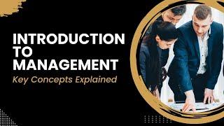 Introduction to Management: Key Concepts Explained | Rcademy | 2024