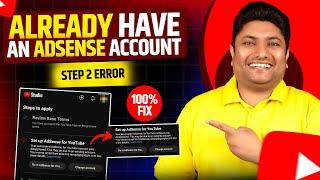 You Already Have an Adsense Account Problem Fixed | Step 2 Error Setup Google Adsense