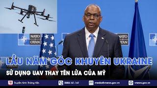 Lầu Năm Góc khuyên Ukraine dùng UAV thay vì tên lửa của Mỹ vì hiệu quả trong tấn công tầm xa - VNews