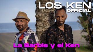 La Barbie y el Ken - Los Ken ft. Samueliyo Baby (Official Video 4K)