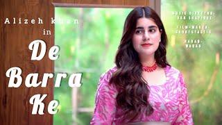 De Barra Ke | Alizeh Khan | Pashto New Song 2022 | Official Video | پشتو HD