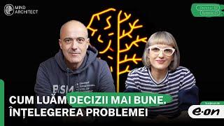 #DeciziiCuCap S02 Ep01 - Cum luăm decizii mai bune. Pasul 1. Înțelegerea problemei cu Radu Atanasiu