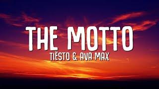 Tiësto, Ava Max - The Motto (Lyrics)