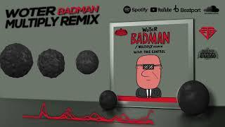 WOTER - BADMAN (MULTIPLY REMIX) // SOUNDSISTEM BASSROCK RECORDS