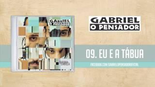 Gabriel o Pensador - Eu E a Tábua