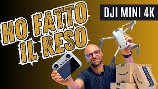 DJI MINI 4k RESTITUITO!.... Vi spiego il PERCHÈ