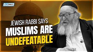 JEWISH RABBI REVEALS WHY MUSLIMS ARE UNDEFEATABLE