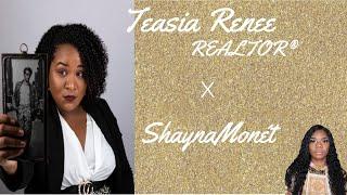 Teasia Renee Gives Advice for New Realtors & Buying a Home