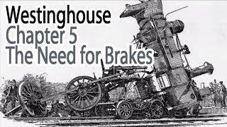 Westinghouse - Chapter 5 - The Need For Brakes