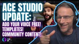 ACE Studio Update! Free Custom Voice, Community Content, Templates and more!