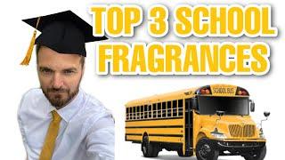 My Top 3 School Fragrances