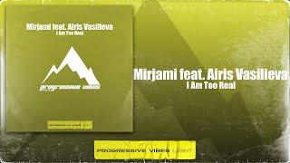 Mirjami, Airis Vasilieva -  I Am Too Real [Progressive Vibes Light - PVM927L]