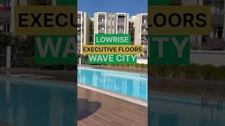 LOWRISE FLATS IN WAVE CITY IN WAVE EXECUTIVE FLOORS #wavecity #waveexecutivefloors #2bhkflats #3bhk