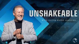 Unshakeable | Pastor Wayne Cordeiro