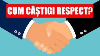 CUM CASTIGI RESPECTUL CELOR DIN JUR - DEZVOLTARE PERSONALA