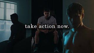 TAKE ACTION NOW - Motivational Speech