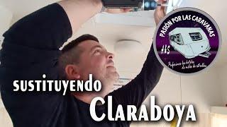 SUSTITUYENDO CLARABOYA DE CARAVANA