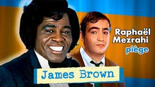 James Brown : le duo improbable !  - Les interviews de Raphael Mezrahi