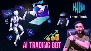 best ai trading bot / smart trade bot 2024 / شرح مفصل سمارت تريد بوت