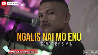 Lagu Manggarai NGALIS NAI MO ENU _ Kk IGO // Cover By SIMIN // Music By LANNO