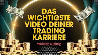 Das WICHTIGSTE Video deiner Trading-Karriere: 99% wissen es nicht! (Kein Clickbait)