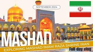 MASHAD CITY FULL DAY TOUR | IMAM RAZA SHRINE MASHAD | PLACES TO VISIT IN MASHAD | IRAN   2024