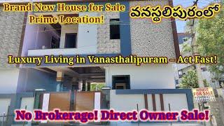 Brand New House for Sale in Vanasthalipuram | 100% Vasthu | Immediate Registration