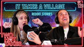 It Takes a Village Ft. Chris Klemens || Two Hot Takes Podcast || Reddit Reactions