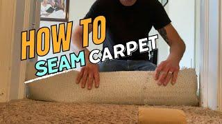 How To Seam Carpet