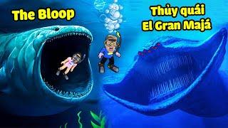 bqThanh Săn siêu quái vật biển The Bloop vs El Gran Majá khổng lồ nhất đại dương ?!